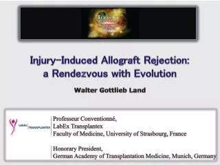 Injury-Induced Allograft Rejection: a Rendezvous with Evolution Walter Gottlieb Land