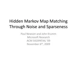 Hidden Markov Map Matching Through Noise and Sparseness
