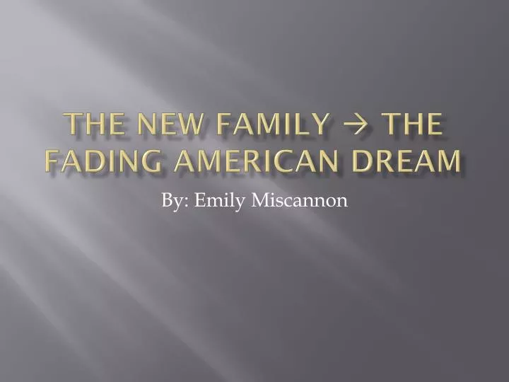 the new family the fading american dream