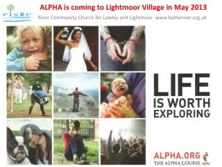 ALPHA is coming to Lightmoor Village in May 2013