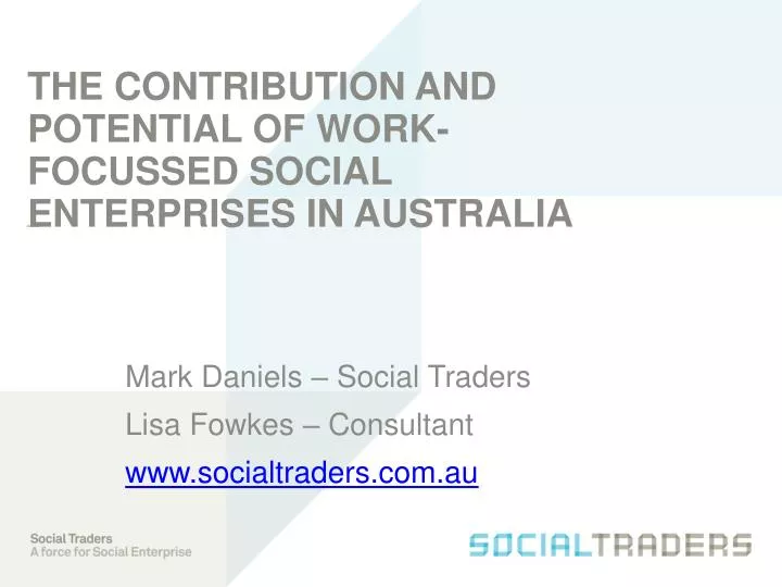the contribution and potential of work focussed social enterprises in australia