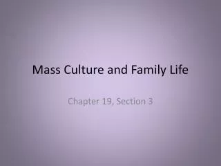 Mass Culture and Family Life