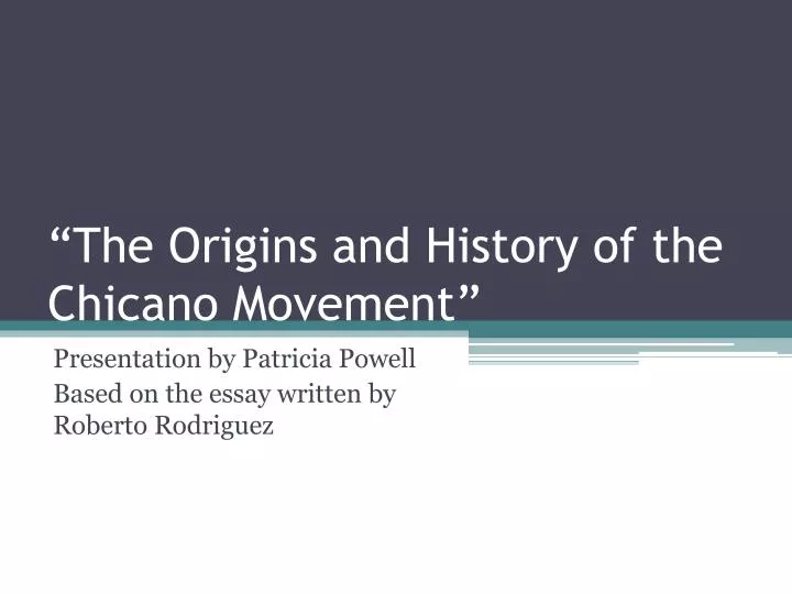 the origins and history of the chicano movement
