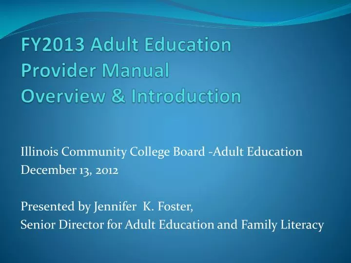 fy2013 adult education provider manual overview introduction