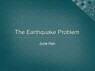 The Earthquake Problem