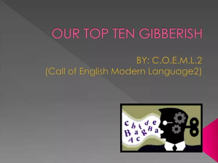 our top ten gibberish