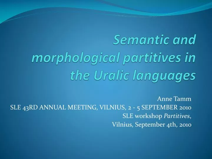 semantic and morphological partitives in the uralic languages