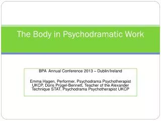 The Body in Psychodramatic Work