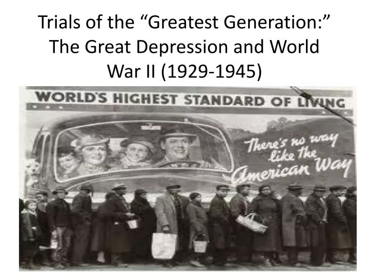 trials of the greatest generation the great depression and world war ii 1929 1945