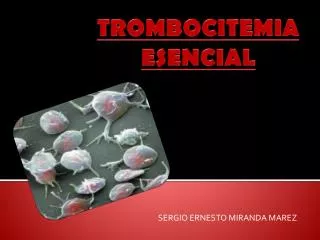 TROMBOCITEMIA ESENCIAL