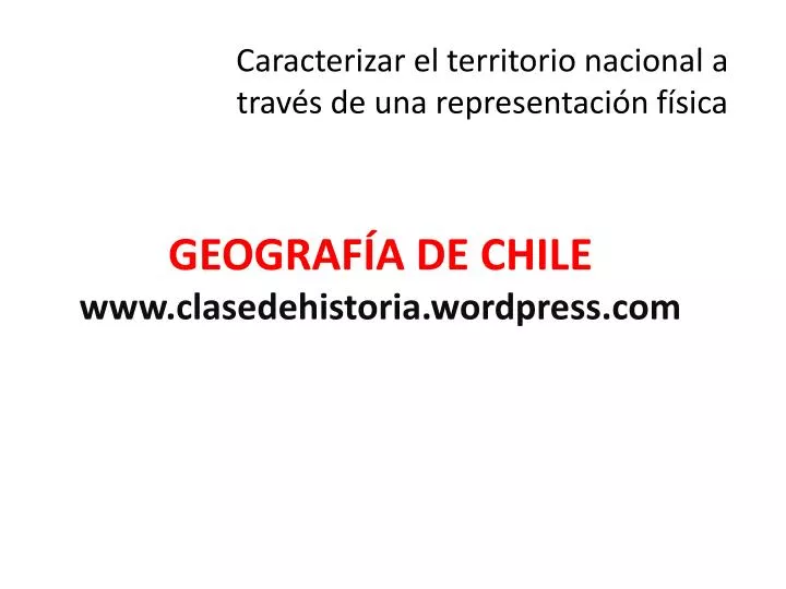 geograf a de chile www clasedehistoria wordpress com