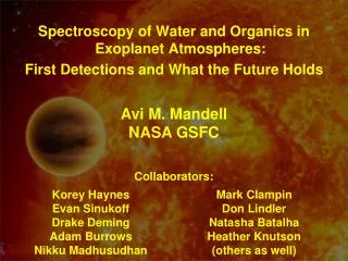 Avi M. Mandell NASA GSFC Collaborators :