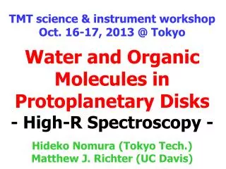 Water and Organic Molecules in Protoplanetary Disks - High-R Spectroscopy -