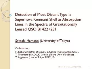 Satoshi Hamano (University of Tokyo) Collaborator: