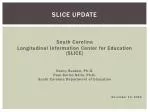 Enhancing South Carolina's Longitudinal Education Data: SLICE Project Insights - slide 1