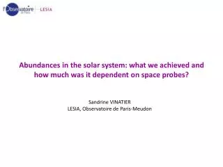 Abundances in the solar system: what we achieved and how much was it dependent on space probes?