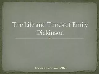 The Life and Times of Emily Dickinson