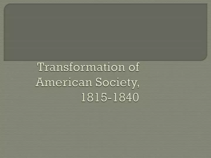 transformation of american society 1815 1840