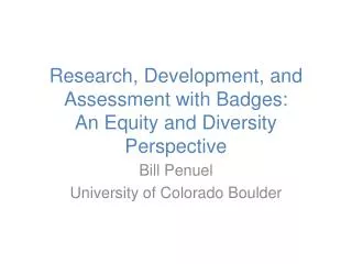 Research, Development, and Assessment with Badges: An Equity and Diversity Perspective