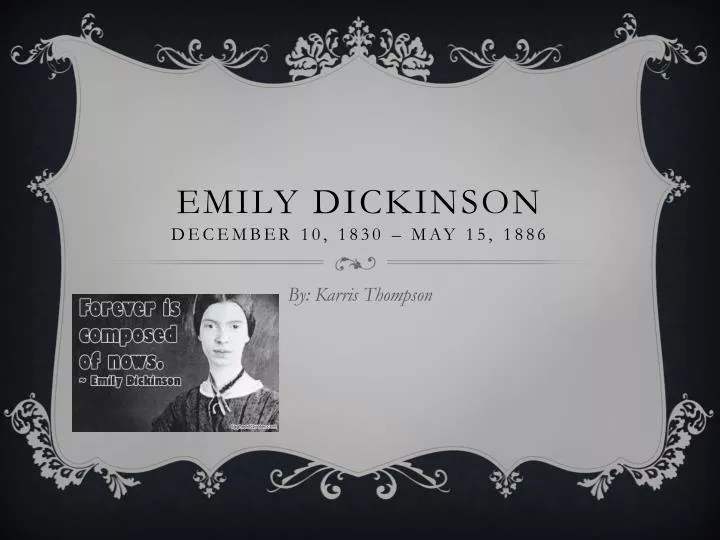emily dickinson december 10 1830 may 15 1886