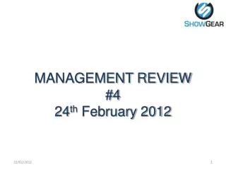 MANAGEMENT REVIEW #4 24 th February 2012