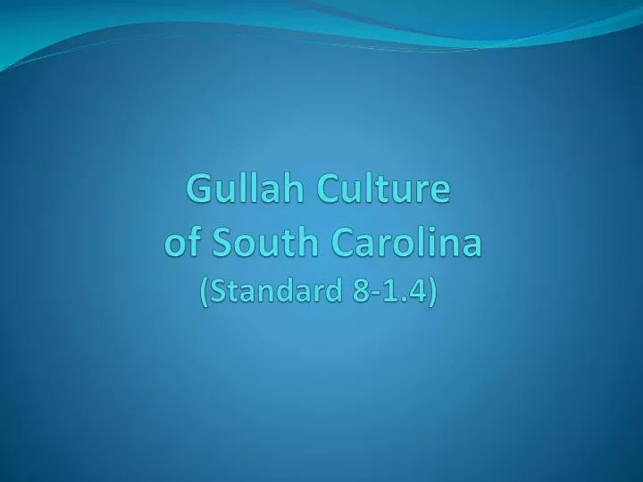 gullah culture of south carolina standard 8 1 4