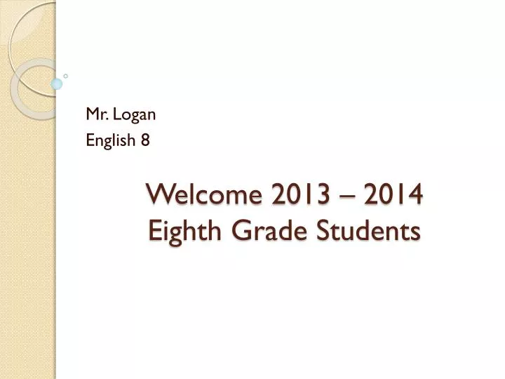 welcome 2013 2014 eighth grade students