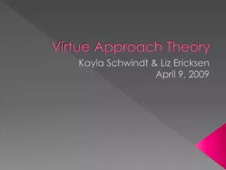 Virtue Approach Theory