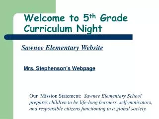 Welcome to 5 th Grade Curriculum Night