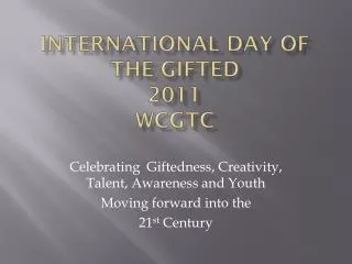 International Day of the Gifted 2011 wcgtc
