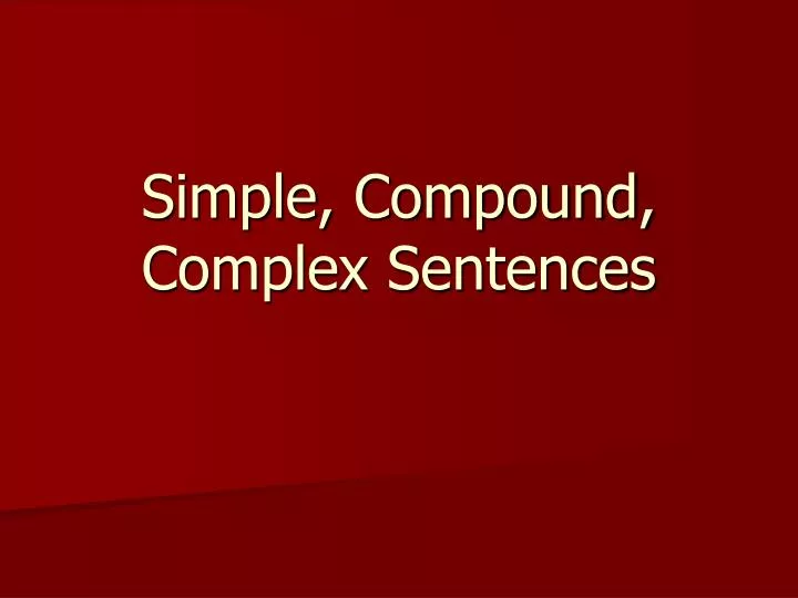 simple compound complex sentences
