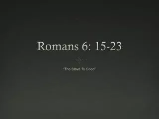 Romans 6: 15-23