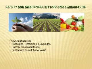 Safety and awareness in FOOD and AGRICULTURE