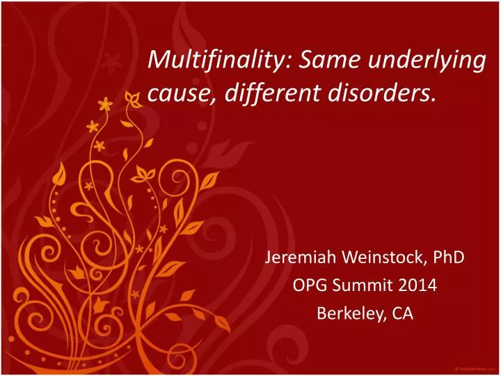 multifinality same underlying cause different disorders