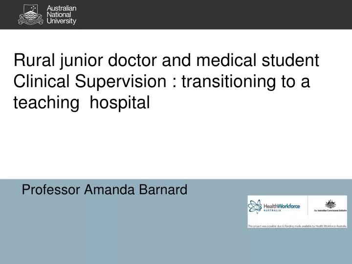 rural junior doctor and medical student clinical supervision transitionin g to a teaching hospital