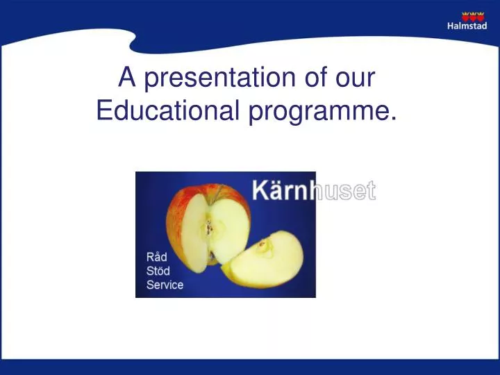 a presentation of our educational programme