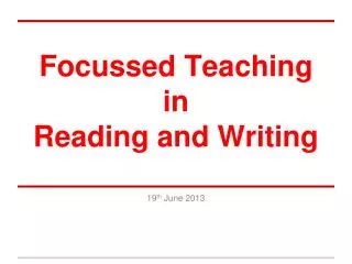 Focussed Teaching in Reading and Writing