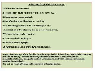Indications for flexible Bronchoscopy 1-For routine examinations .
