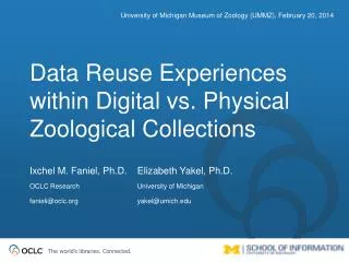 Data Reuse Experiences within Digital vs. Physical Zoological Collections