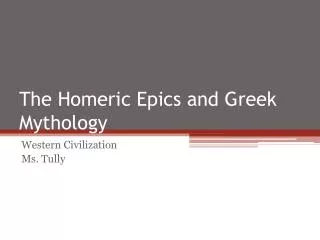 The Homeric Epics and Greek Mythology