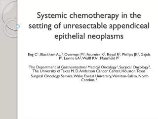 Systemic chemotherapy in the setting of unresectable appendiceal epithelial neoplasms