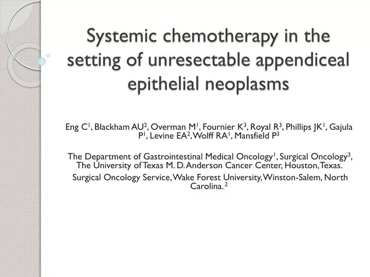 systemic chemotherapy in the setting of unresectable appendiceal epithelial neoplasms