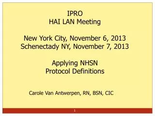 IPRO HAI LAN Meeting New York City, November 6, 2013 Schenectady NY, November 7, 2013