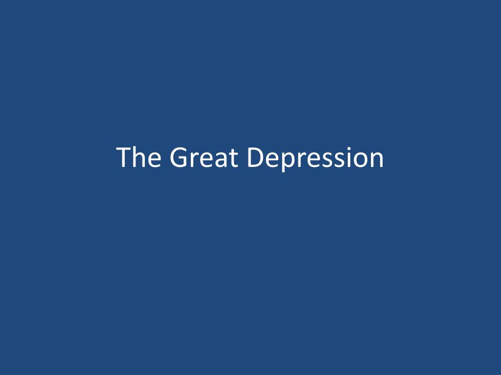 PPT - The Great Depression PowerPoint Presentation, free download - ID ...