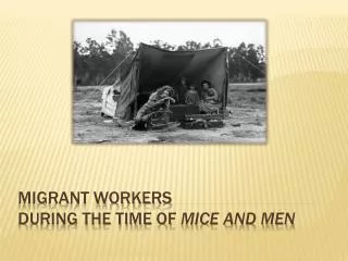 Migrant workers During the Time of Mice and Men