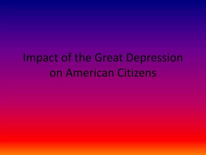 impact of the great depression on american citizens