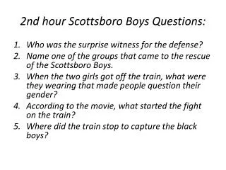 2nd hour Scottsboro Boys Questions: