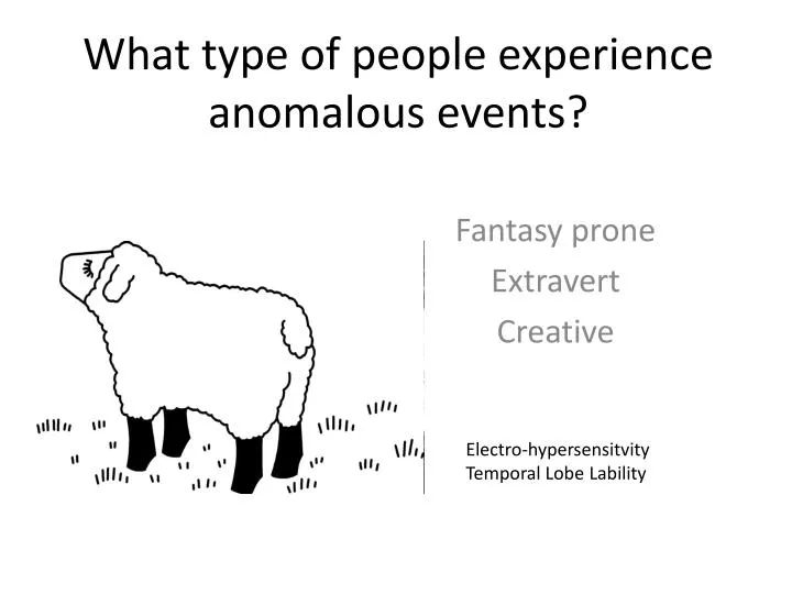 what type of people experience anomalous events