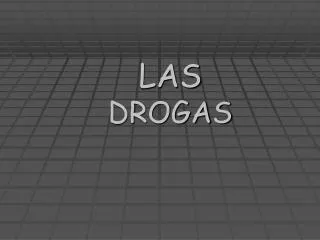 las drogas
