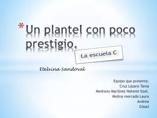 un plantel con poco prestigio